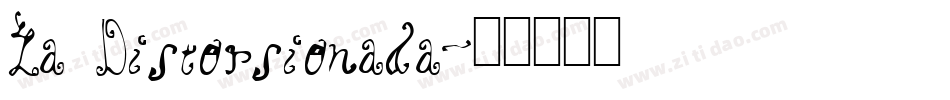 La Distorsionada字体转换